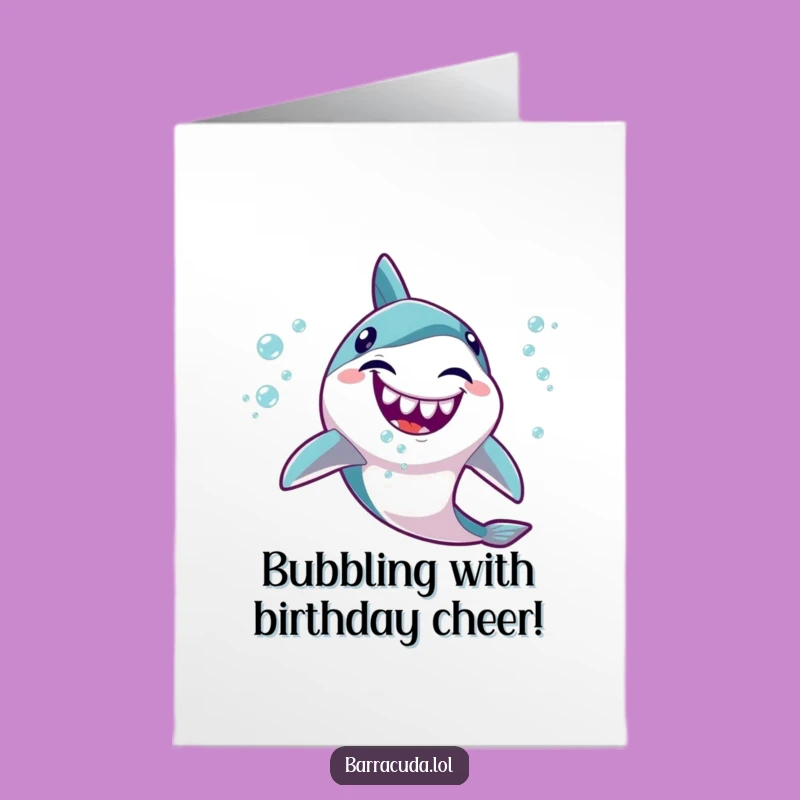 Free Printable Birthday Card: Giggling Barracuda Bubbles, Funny Downloadable Gift