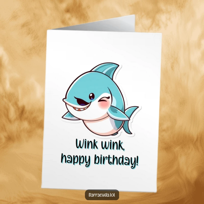 Funny Free Printable Birthday Card: A barracuda character winks mischievously, tail flicking playfully, ready for birthday fun.
