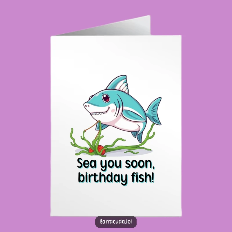 Free Printable Kawaii Barracuda Birthday Card: Funny Seaweed Tug Downloadable Gift
