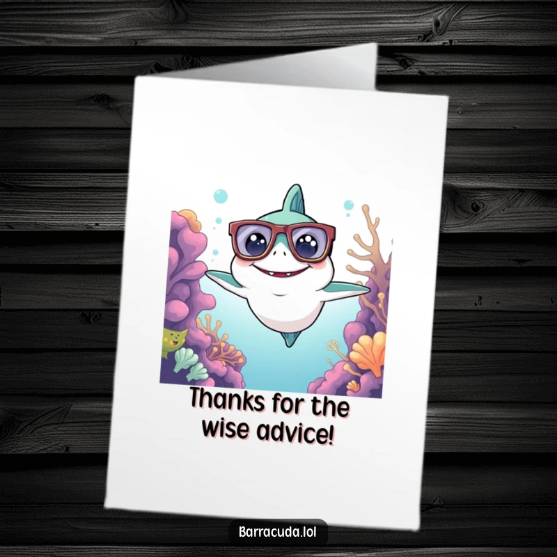 Funny Free Printable Thank You Card: a smart kawaii barracuda in glasses surveys the reef with appreciation.