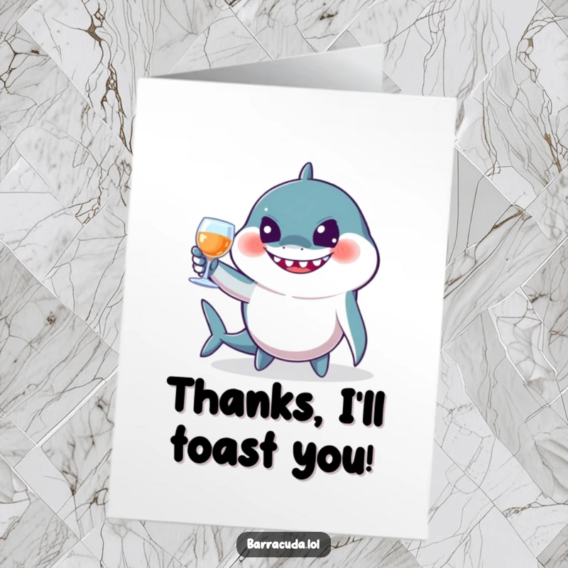 Funny Free Printable Thank You Card: A barracuda joyfully tips imaginary glasses in a thankful gesture.